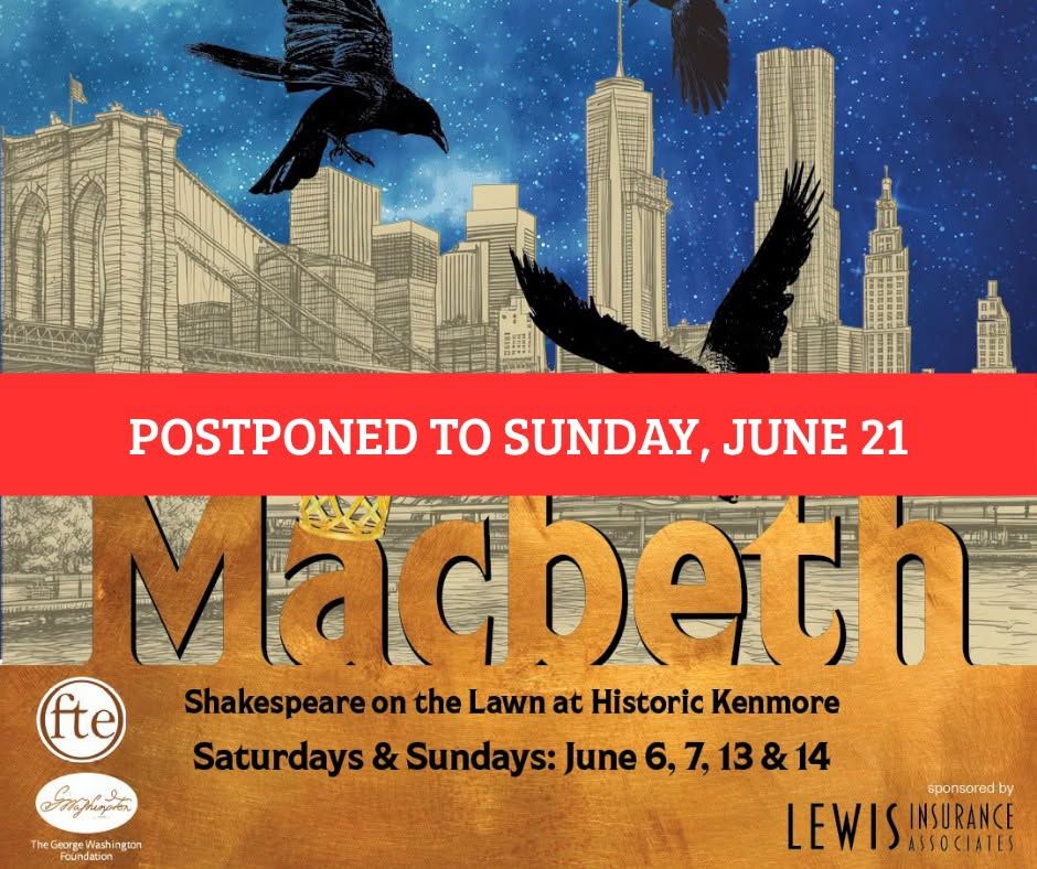 Macbeth postponed to Sunday, June 21 announcement graphic