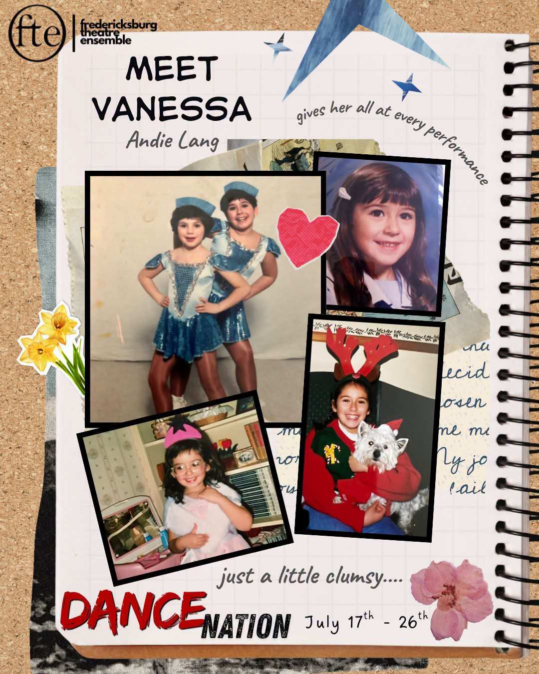 Character card laid out as a spiral notebook page on a corkboard, reading “MEET VANESSA” with “Andie Lang” beneath, and the notes “gives her all at every performance” and “just a little clumsy....” around a collage of photographs. At the foot, “DANCE NATION” in red and black brush lettering and “July 17th – 26th”; the Fredericksburg Theatre Ensemble logo is at the top left.