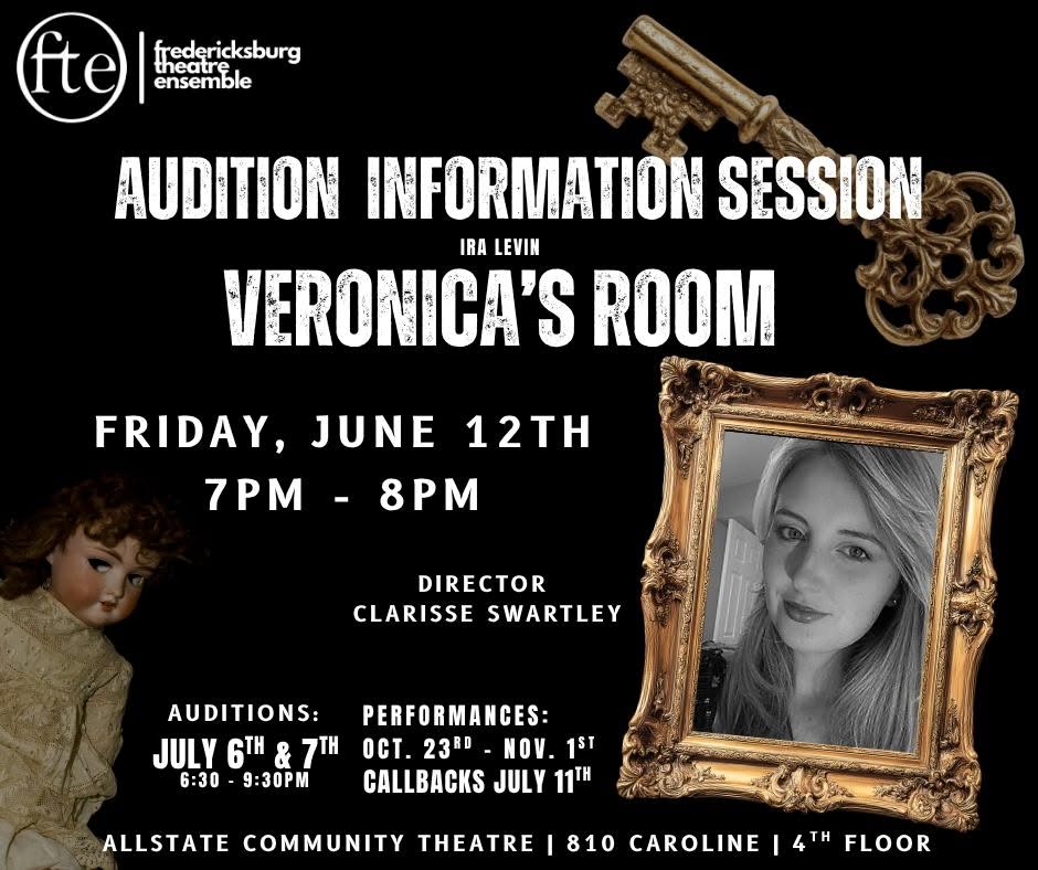Audition Information Session for Veronica's Room by Ira Levin, Friday June 12th 7-8pm, director Clarisse Swartley.